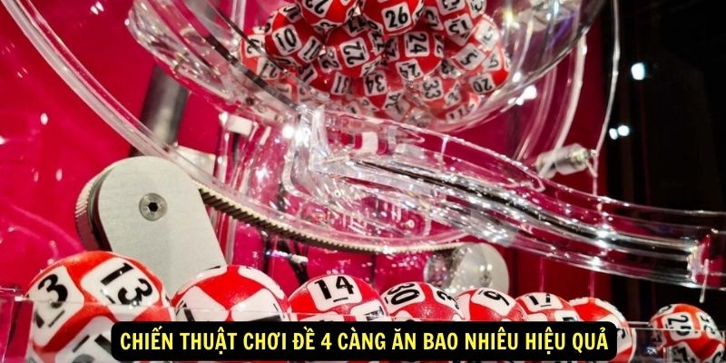 Chien Thuat Choi De 4 Cang An Bao Nhieu Hieu Qua