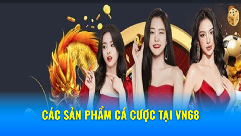 Các loại hình cá độ phong phú