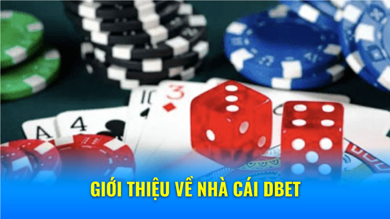 Giới thiệu về nhà cái Dbet 